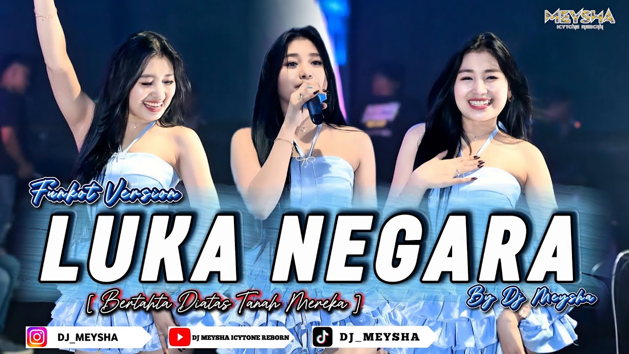 LUKA NEGARA - [BERTAHTA DIATAS TANAH MEREKA] - FUNKOT VERSION NEW || BY DJ MEYSHA