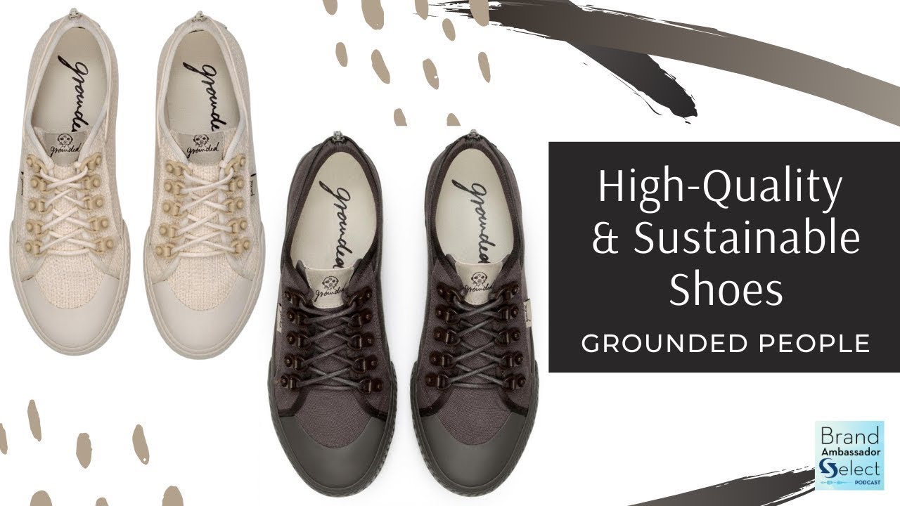 Grounded People: High-Quality and Sustainable Shoes