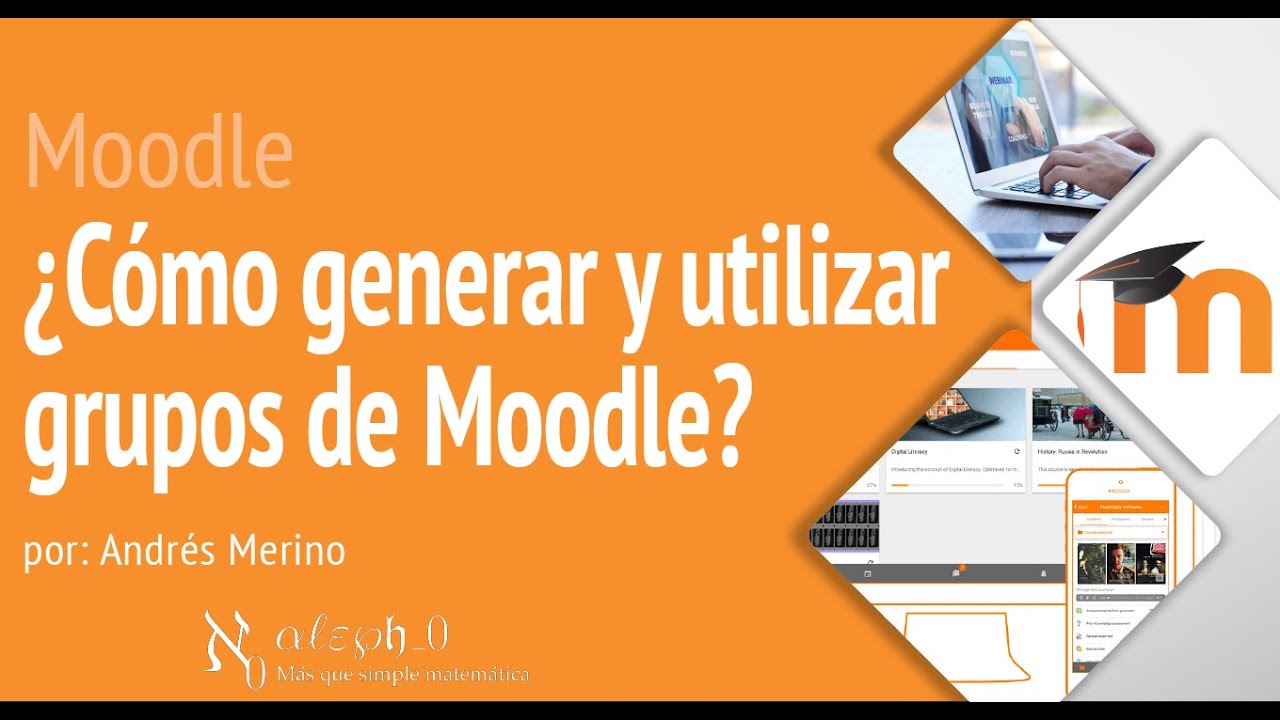 Moodle - ¿Cómo generar y utilizar grupos de Moodle?