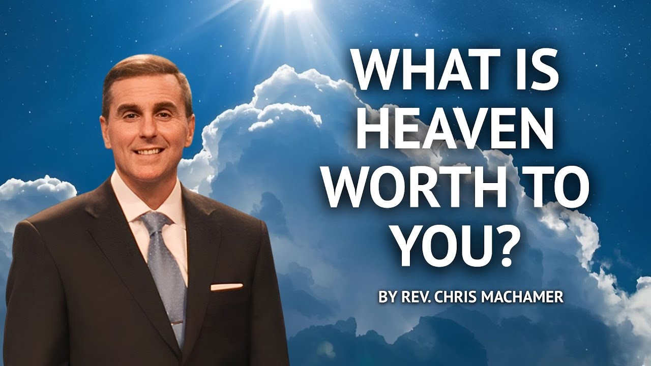 What Is Heaven Worth to You?