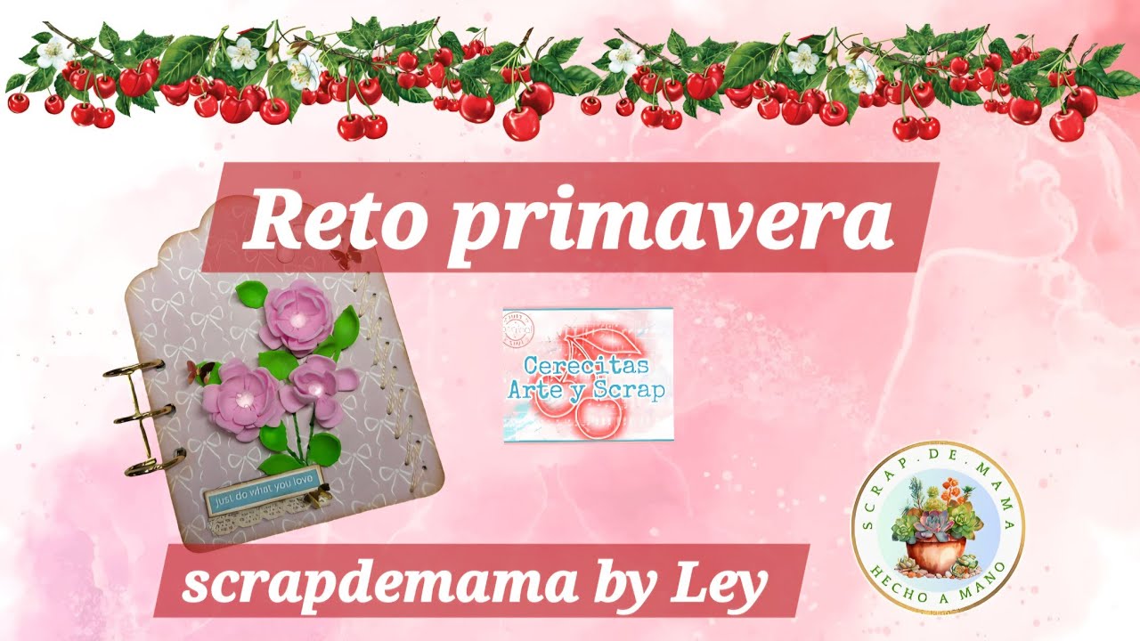 #Primavera, retó con requisitos en #cerecitasarteyscrap