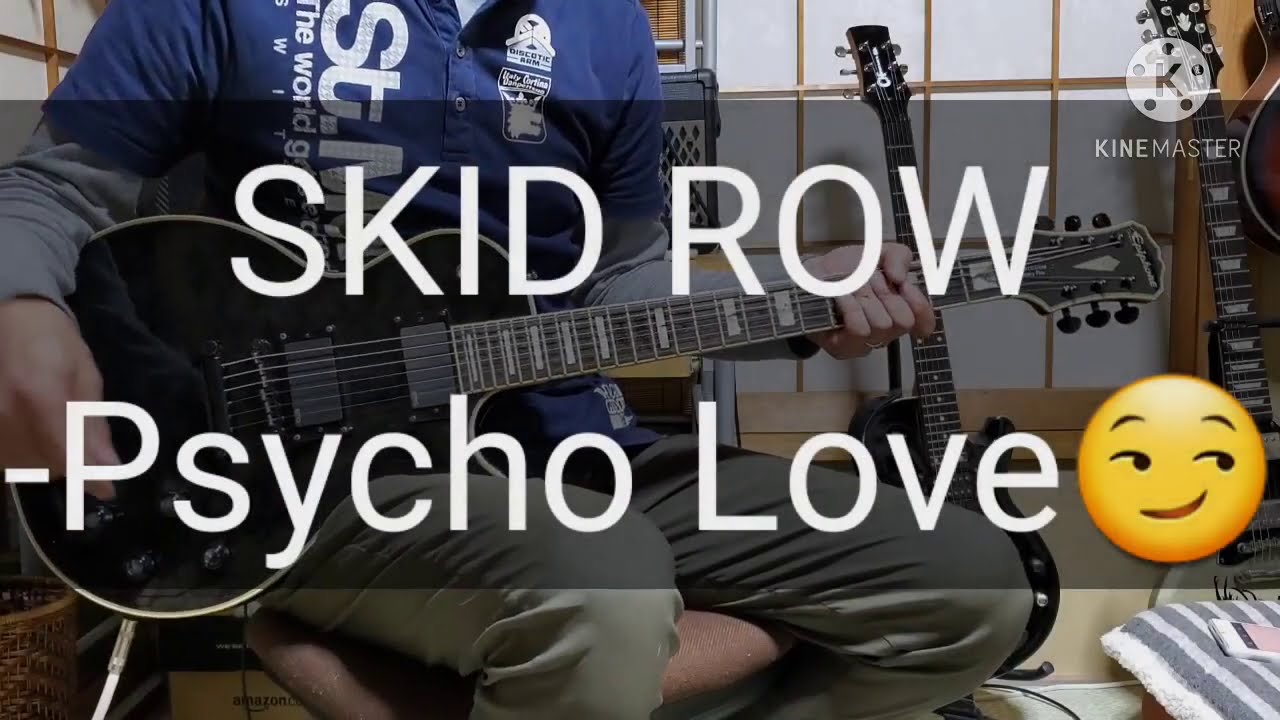 SKID ROW 弾いてみた！-- [ Psycho Love ] rhythm guitar cover