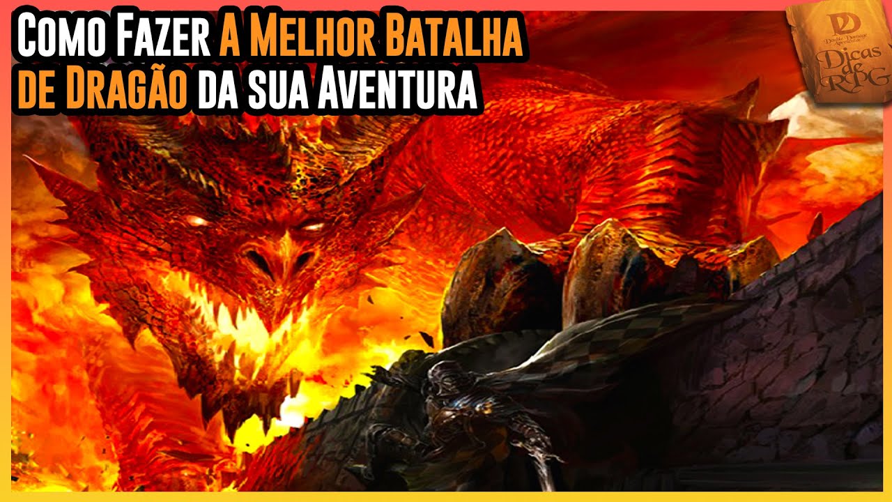 Como Fazer A Melhor Batalha de Dragão da Sua Vida - Dicas de RPG #168