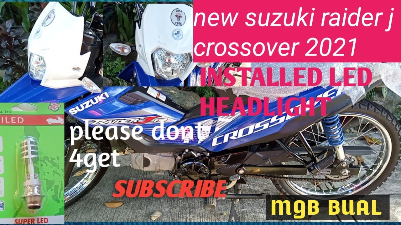 SUZUKI RAIDER J CROSSOVER 2021 INSTALLED OF  LED HEADLIGHT#MGB BUAL