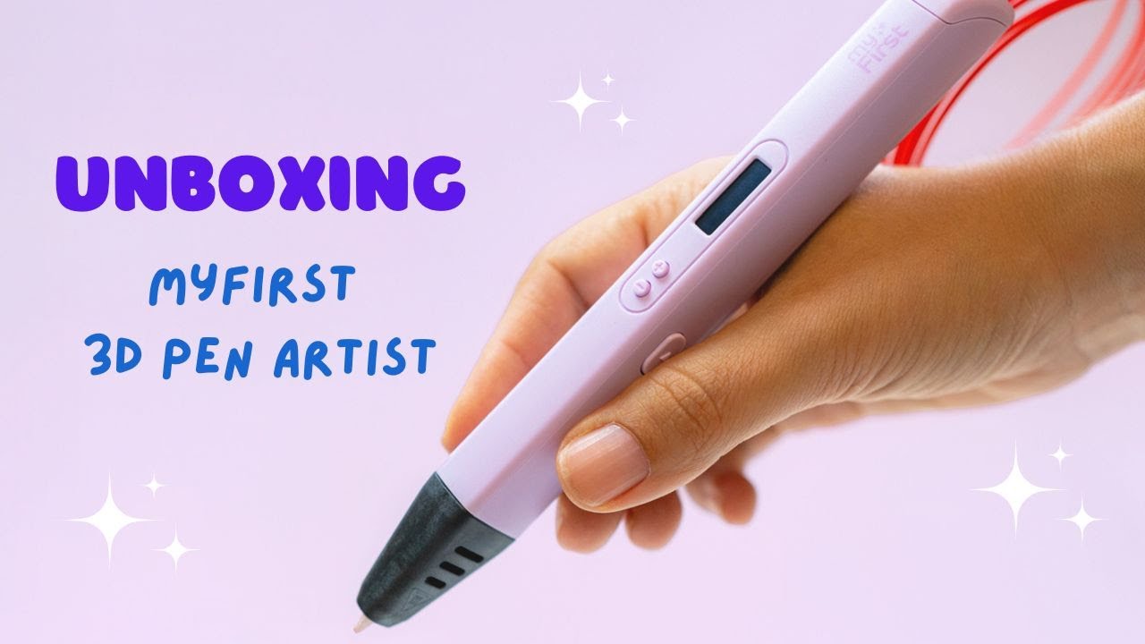 myFirst 3dPen Artist Unboxing and Quick Start Guide