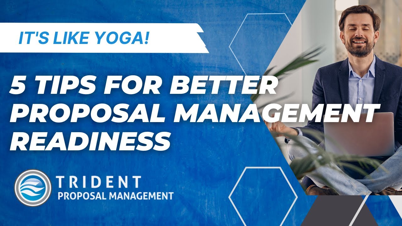 5 Tips for Better Proposal Management Readiness - It's like yoga!