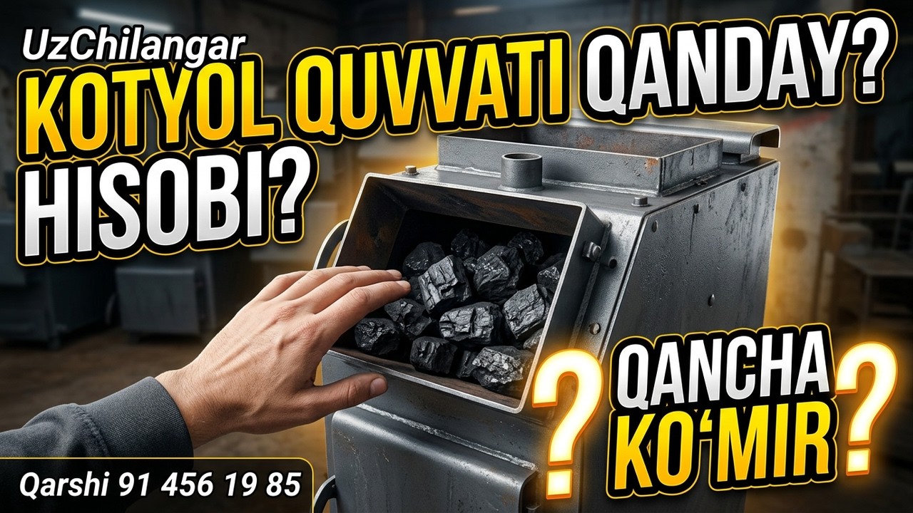 Котёл куввати кандай хисобланади? Котёлда кумир сигими канча булиши керак?