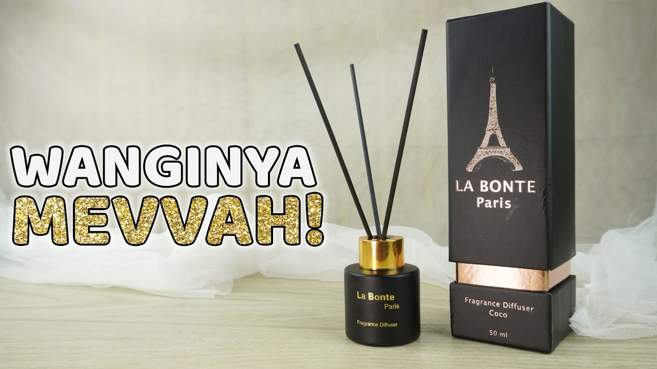 Rumah WANGI~ Pengharum Ruangan Aromatherapi Agar Rumah Wangi – Review Reed Diffuser La Bonte Paris
