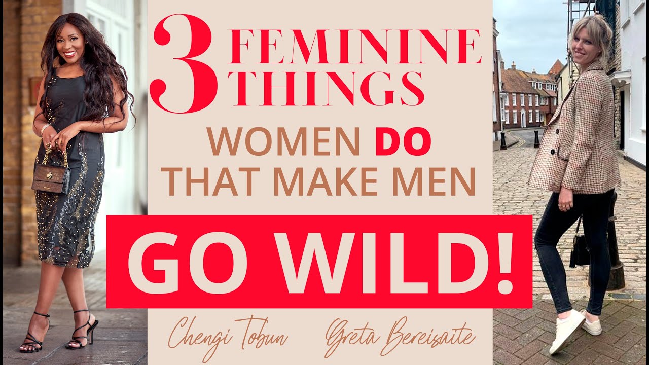 3 Feminine Things Women Do That Make Men Go Wild | Greta Bereisaite & Black Swan Academy