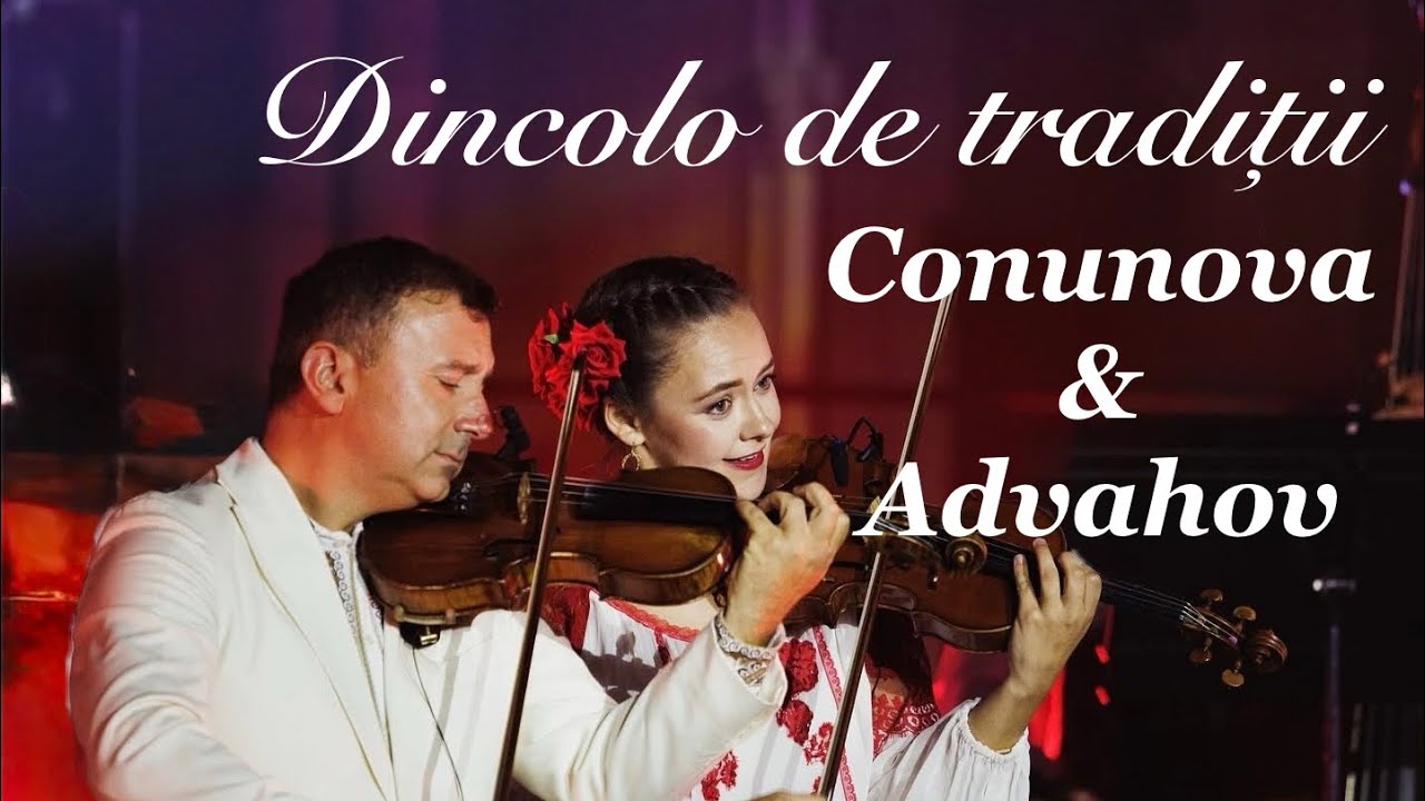 Conunova &  Advahov - Dincolo de tradiții / Beyond traditions 