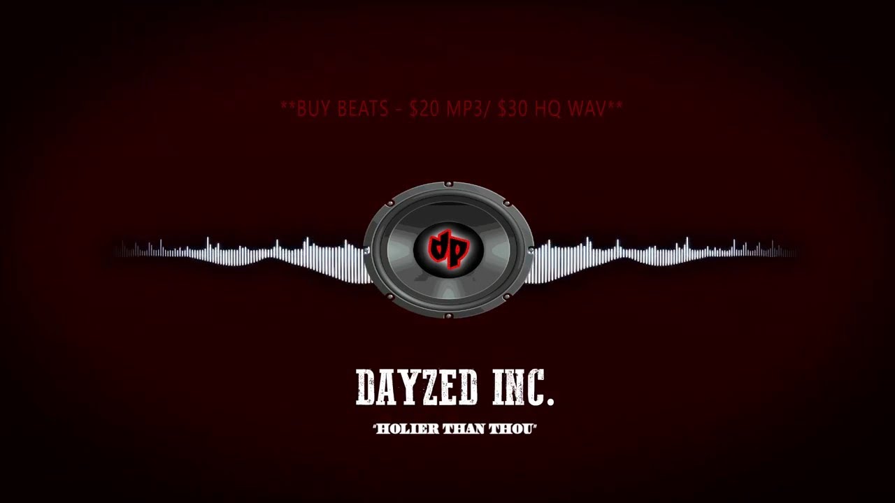 Dark Hip Hop/ Rap Instrumental - Holier Than Thou [Dayzed Inc. Productions]