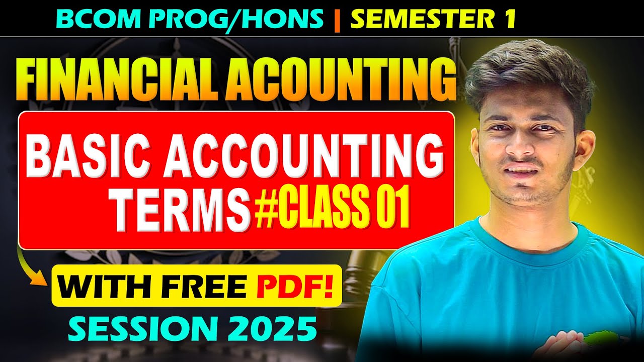 Basic Accounting Terms | Financial Accounting Chapter 2 BCom 1st Sem 2025-26