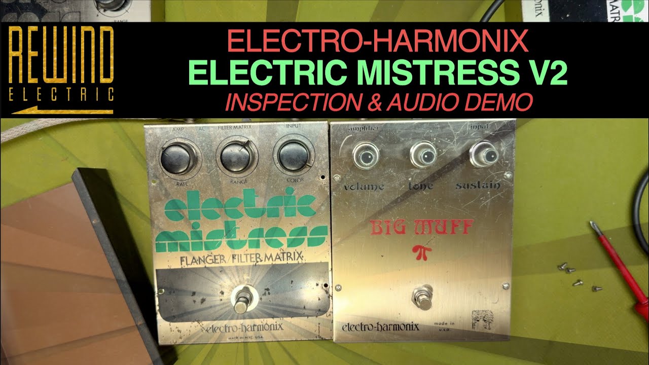 Electro-Harmonix Electric Mistress V2 (another one!) - Inspection & Audio Demo