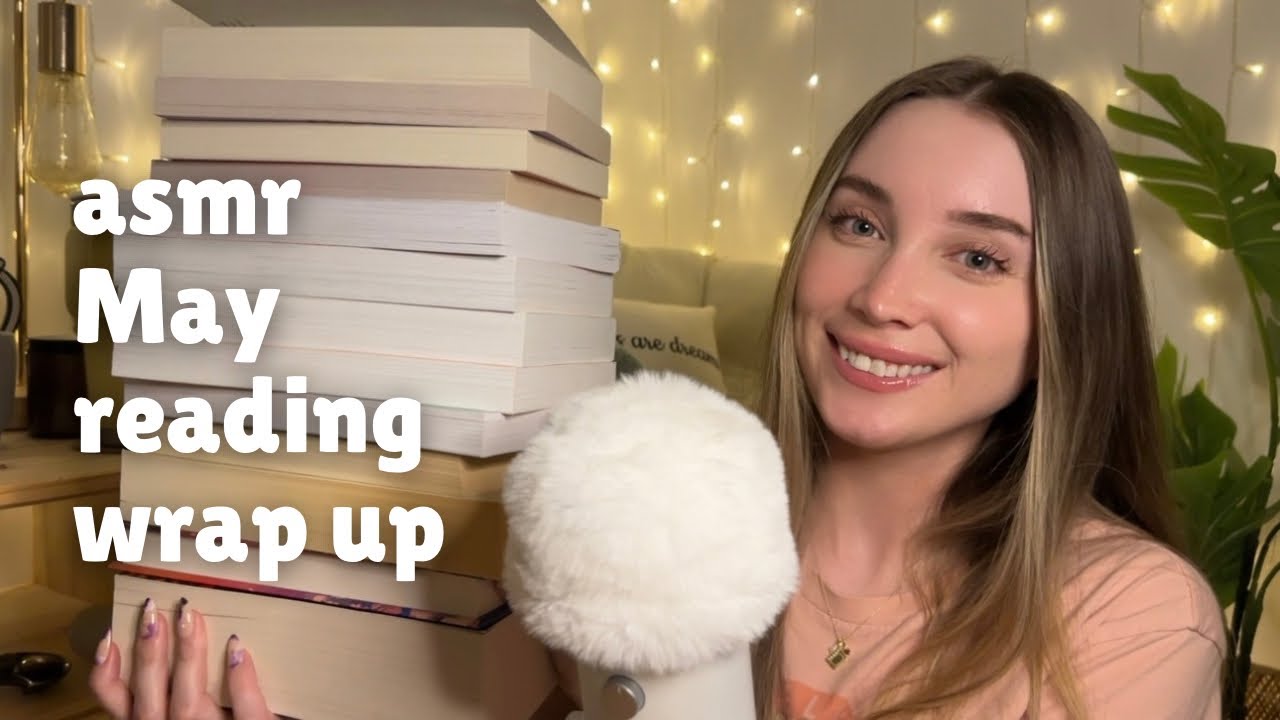 ASMR the 13 books i read in may! (monthly reading wrap up) close whispers, book triggers
