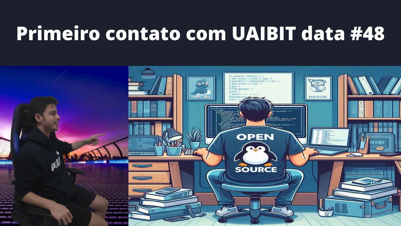 Primeiro contato com UAIBIT data Open Source 48