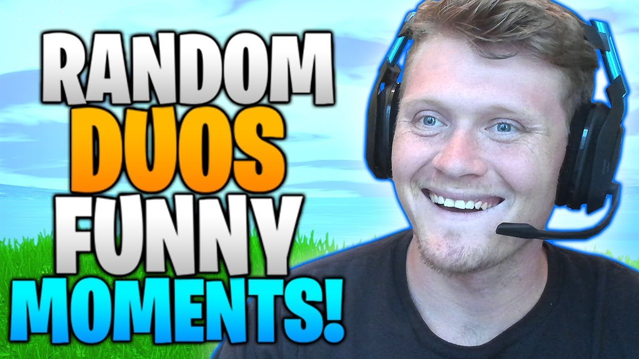 FUNNY MOMENTS WITH RANDOM DUOS! FORTNITE: BATTLE ROYALE!