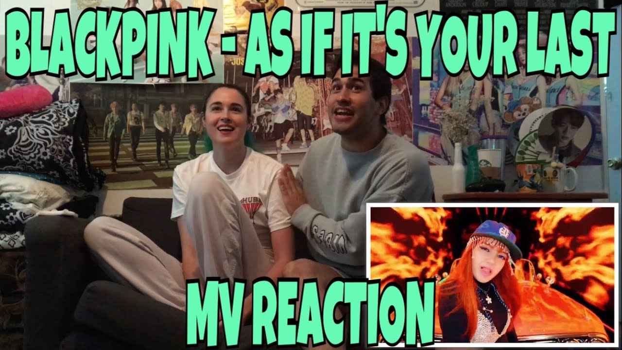 AKA REACTS! BLACKPINK - AS IF IT'S YOUR LAST (마지막처럼) MV Reaction