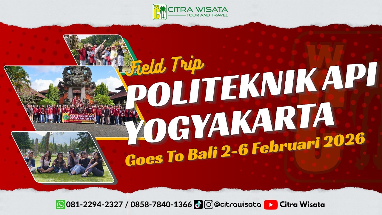 Field Trip Politeknik API Yogyakarta Goes To Bali || CITRA WISATA TOUR AND TRAVEL