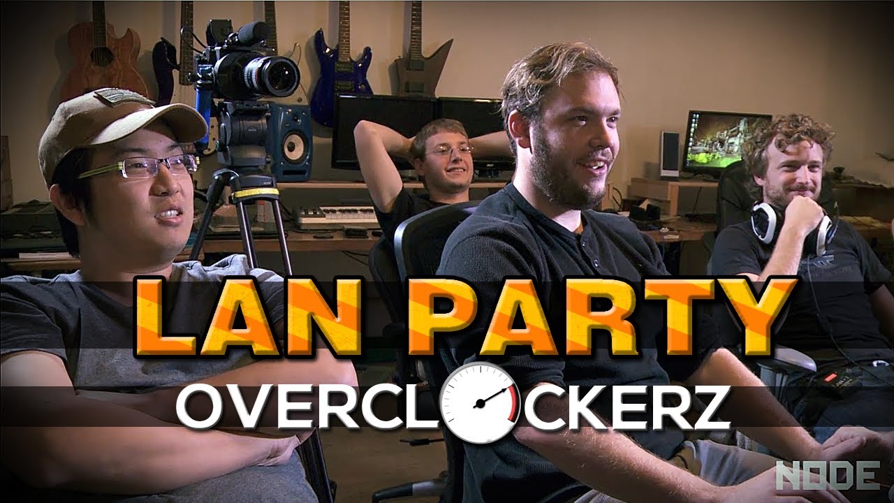 Overclockerz with freddiew and corridordigital on LAN Party - NODE
