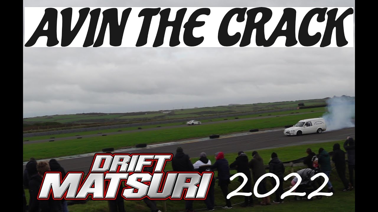 Avin the crack Drift Matsuri 2022