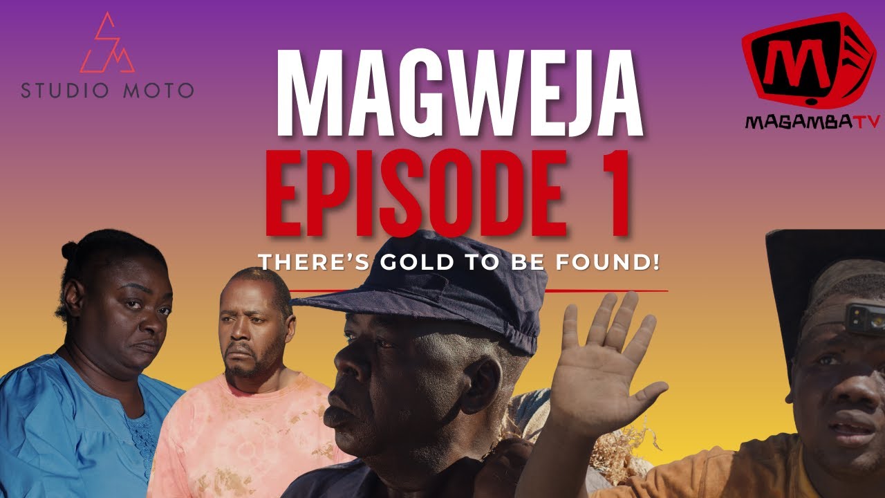 Shut Up About The Gold | Magweja | S01E01