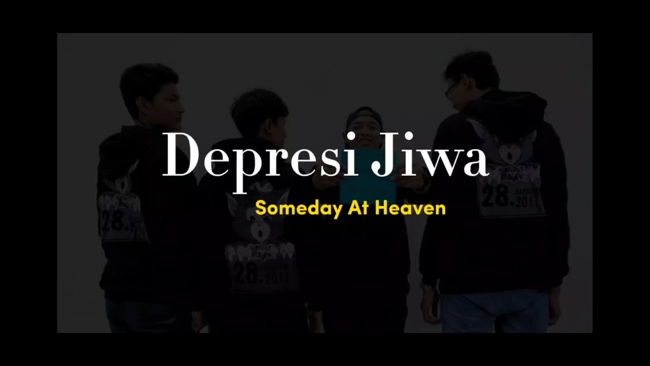 Someday At Heaven - Deperesi Jiwa