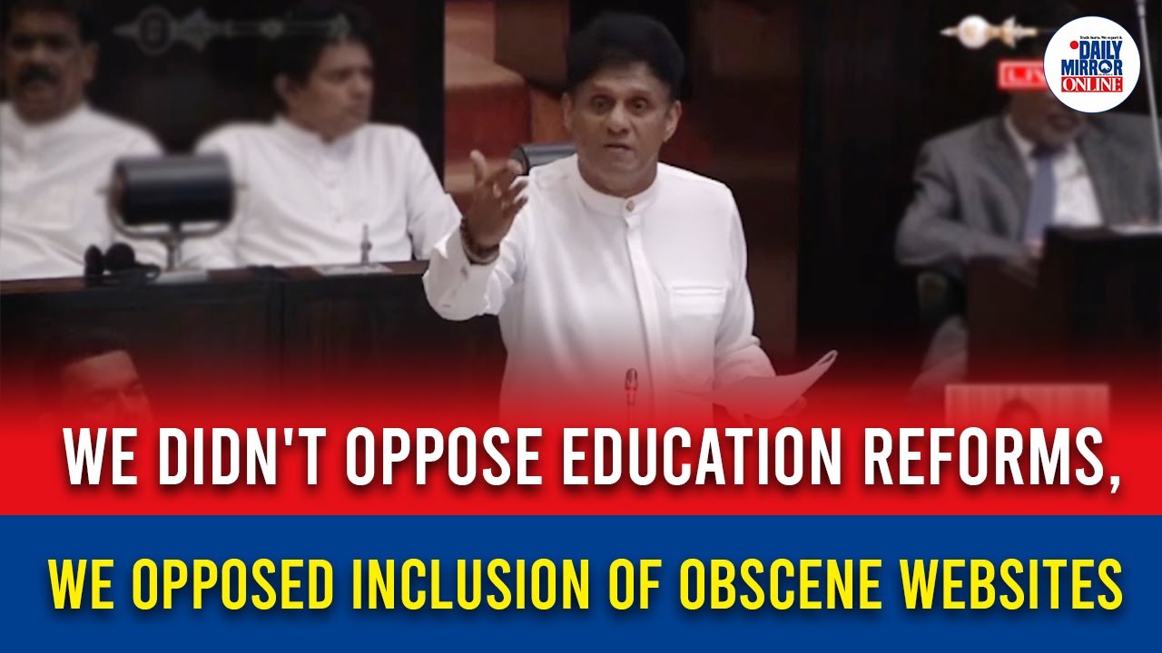 We didn't oppose education reforms, we opposed inclusion of obscene websites