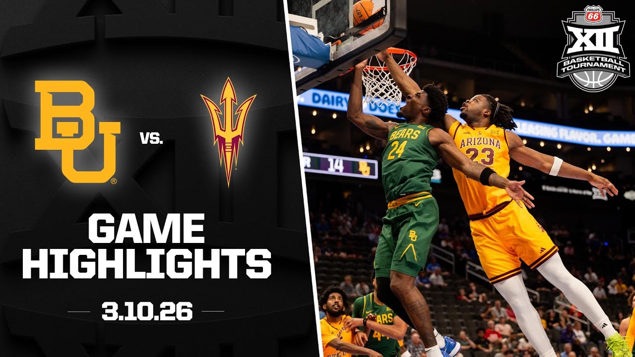 Baylor vs. Arizona State Highlights | 2026 Phillips 66 Big 12 Men’s Basketball Tournament