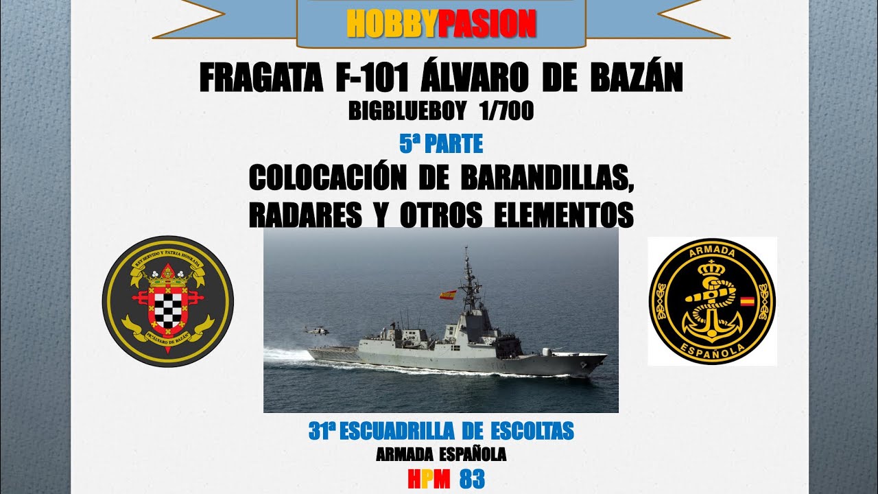 F-101 ÁLVARO DE BAZÁN 1/700, 5ª parte: COLOCACIÓN DE BARANDILLAS, RADARES Y OTROS ELEMENTOS.