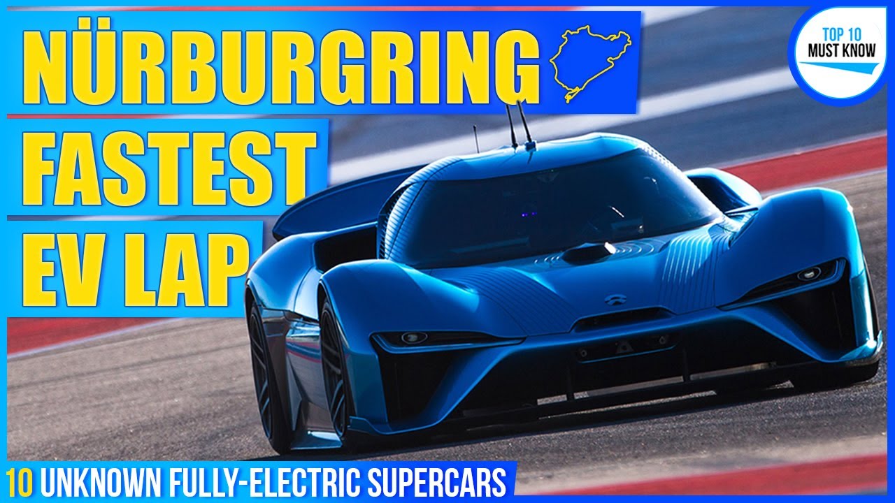 10 Unknown Fully-Electric Supercars [ Most People Haven&rsquo;t Heard Of ]