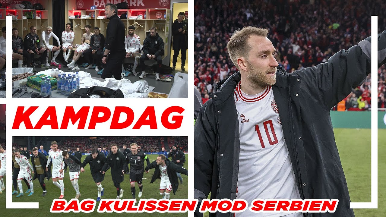 Bag kulissen 𝕀 Kampdag mod Serbien ⚽ Kom med landsholdet i omklædningsrummet og på banen