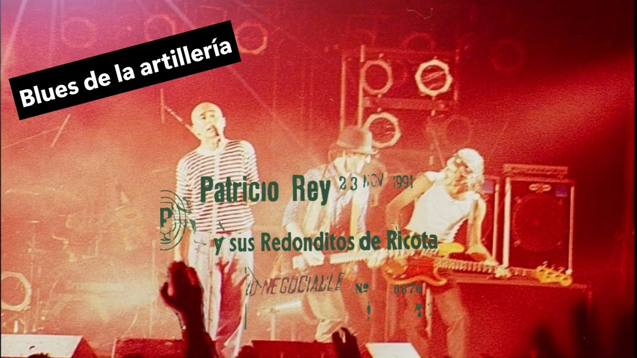 Blues de la artillería - Patricio Rey y sus redonditos de ricota.