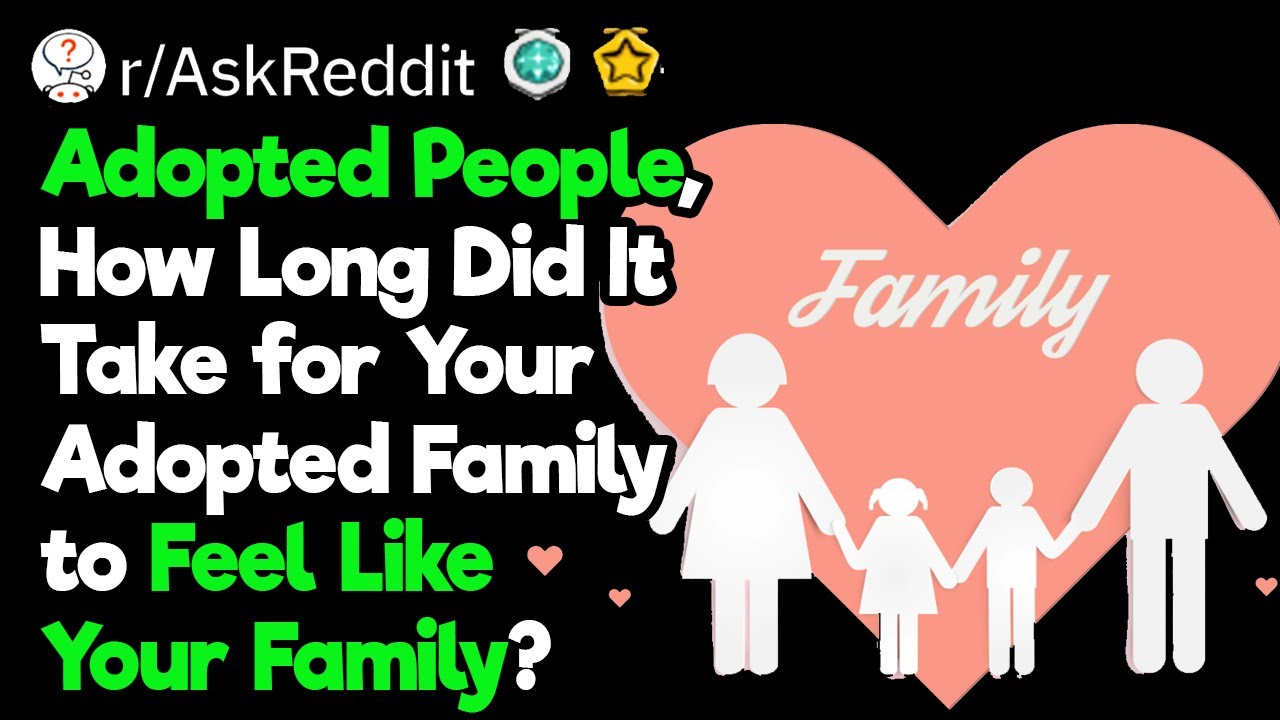 Adopted People, Do You Feel You Are In a Real Family?