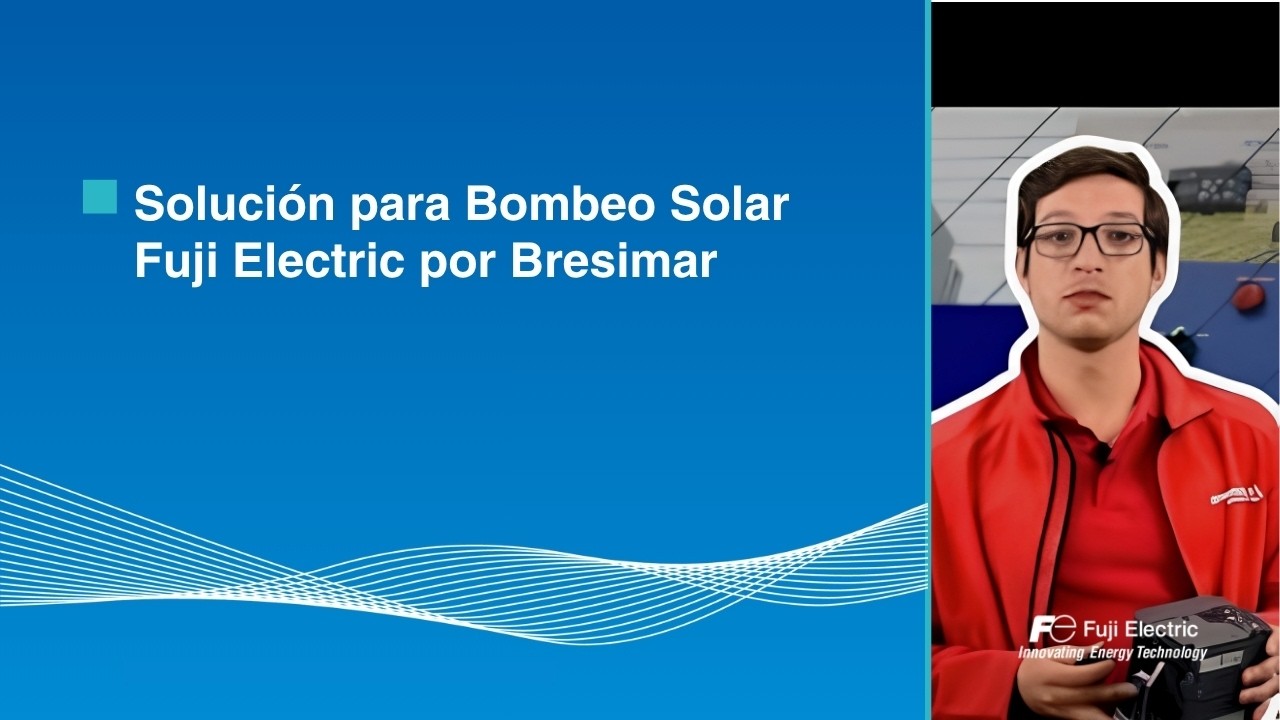 Solución para Bombeo Solar Fuji Electric por Bresimar