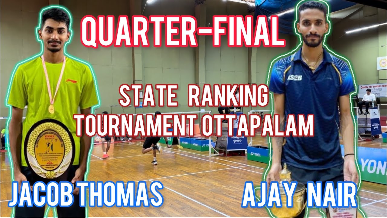 JACOB Thomas  VS AJAY Satish Kumar Nair senior ranking tournament Ottapalam
