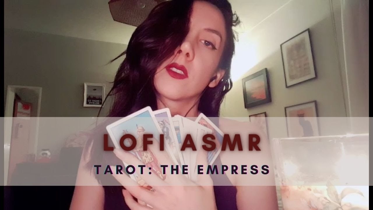ASMR LoFi : Tarot: The Empress