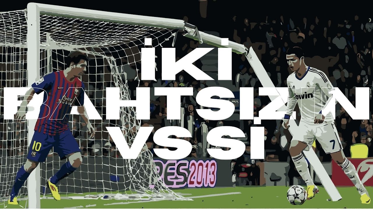 İKİ BAHTSIZIN VS'Sİ
