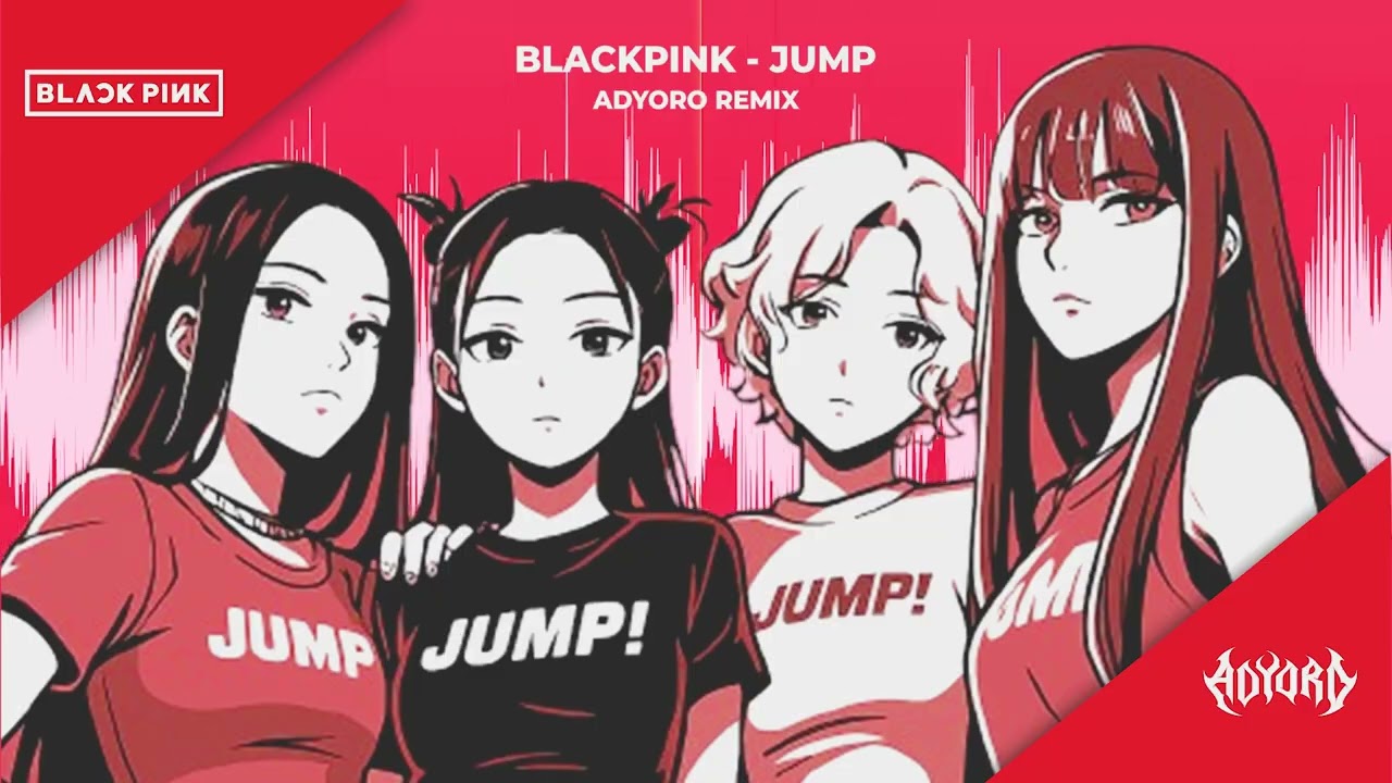 BLACKPINK - JUMP (Adyoro Hardstyle Remix)