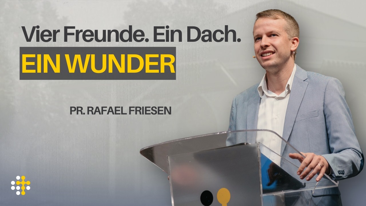 Vier Freunde. Ein Dach. Ein Wunder - Rafael Friesen