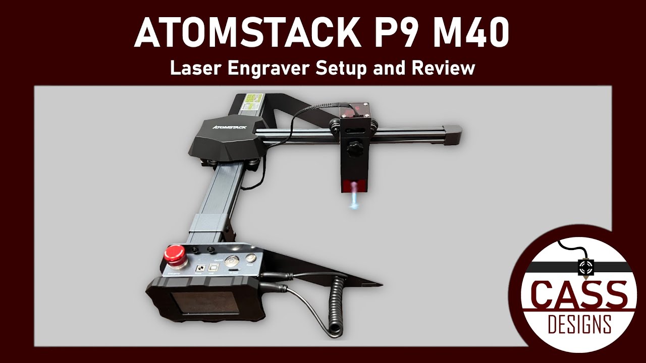 Atomstack P9 M40 Laser Engraver | Unboxing | Setup | Review