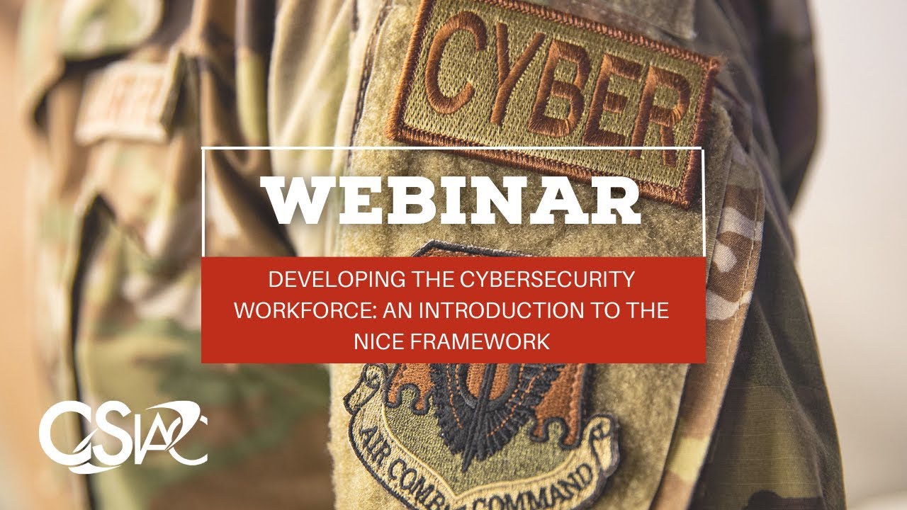 Developing the Cybersecurity Workforce:  An Introduction to the NICE Framework