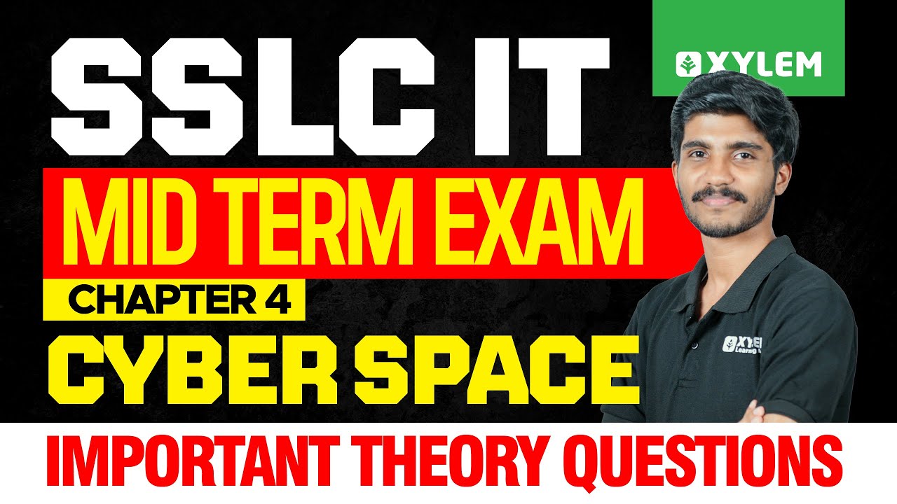 SSLC  IT Mid Term Exam | Chapter 4: Cyber Space | Important Theory Questions | Xylem SSLC