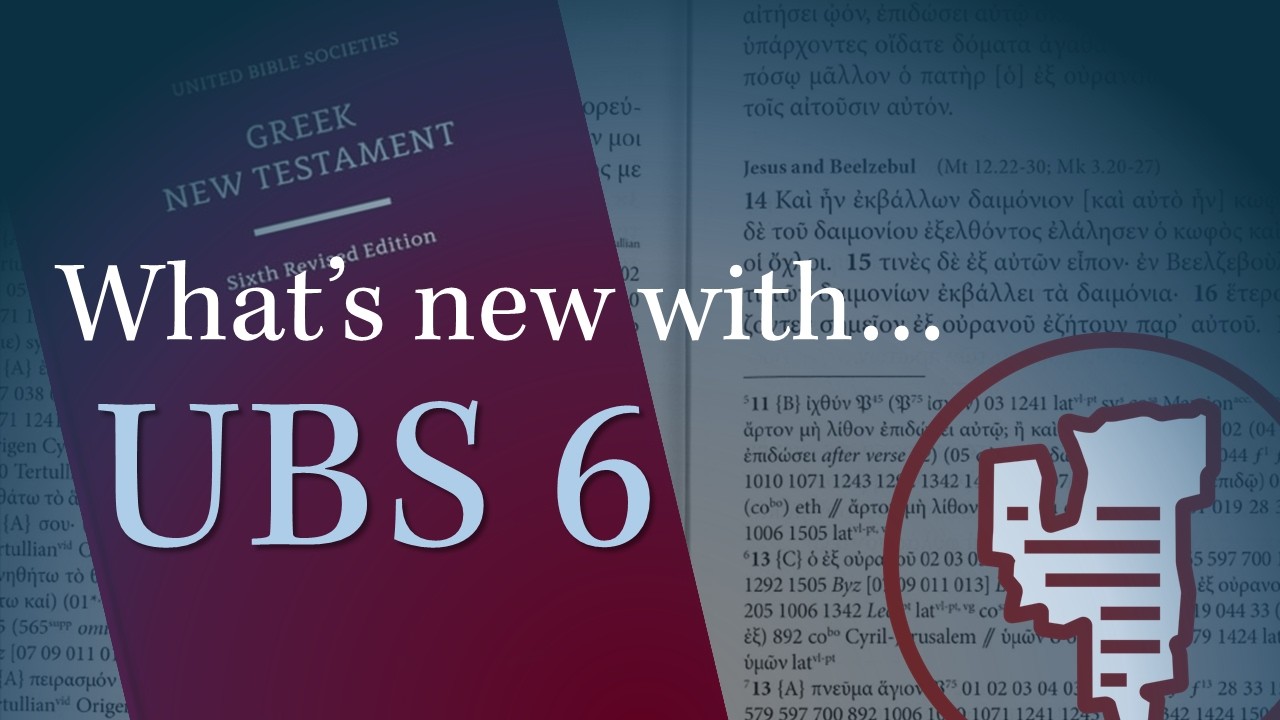 What's new with ... UBS 6? (Greek New Testament)