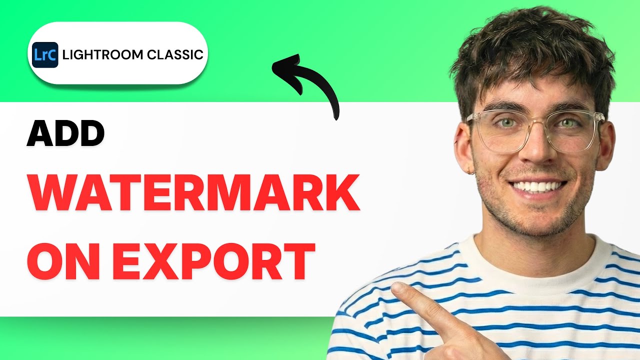 How to Add a Watermark on Export in Lightroom Classic [2026 Full Guide]