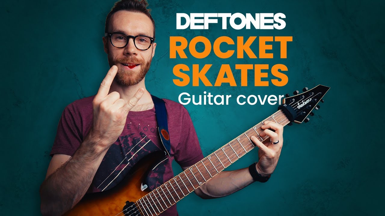 Deftones - ROCKET SKATES (guitar cover)