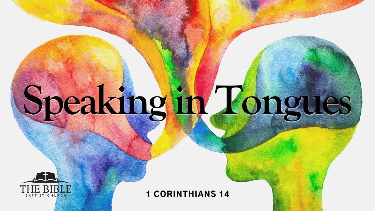 Speaking In Tongues | 1 Corinthians - Lesson 30