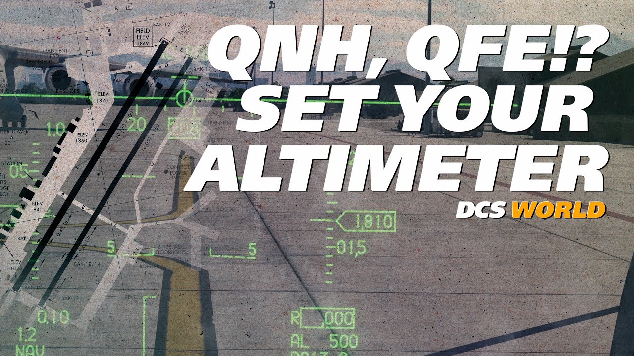 DCS World: QHN, QFE and the Mystery of Numbers! Part 1/2