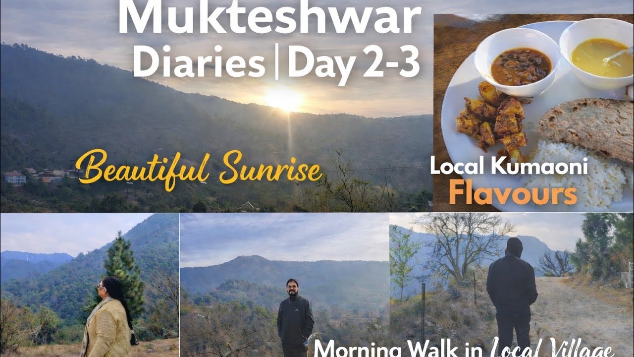 Mukteshwar Episode-3 l Kumaoni Food l Trekking  lTravel to Jim Corbett 