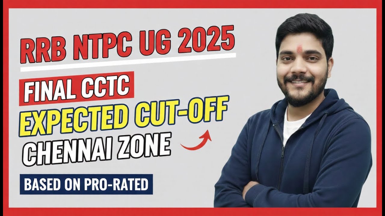 RRB NTPC UG 2025 || FINAL CCTC || EXPECTED CUT-OFF || CHENNAI ZONE #rrbntpc2025 #rrbmahwal
