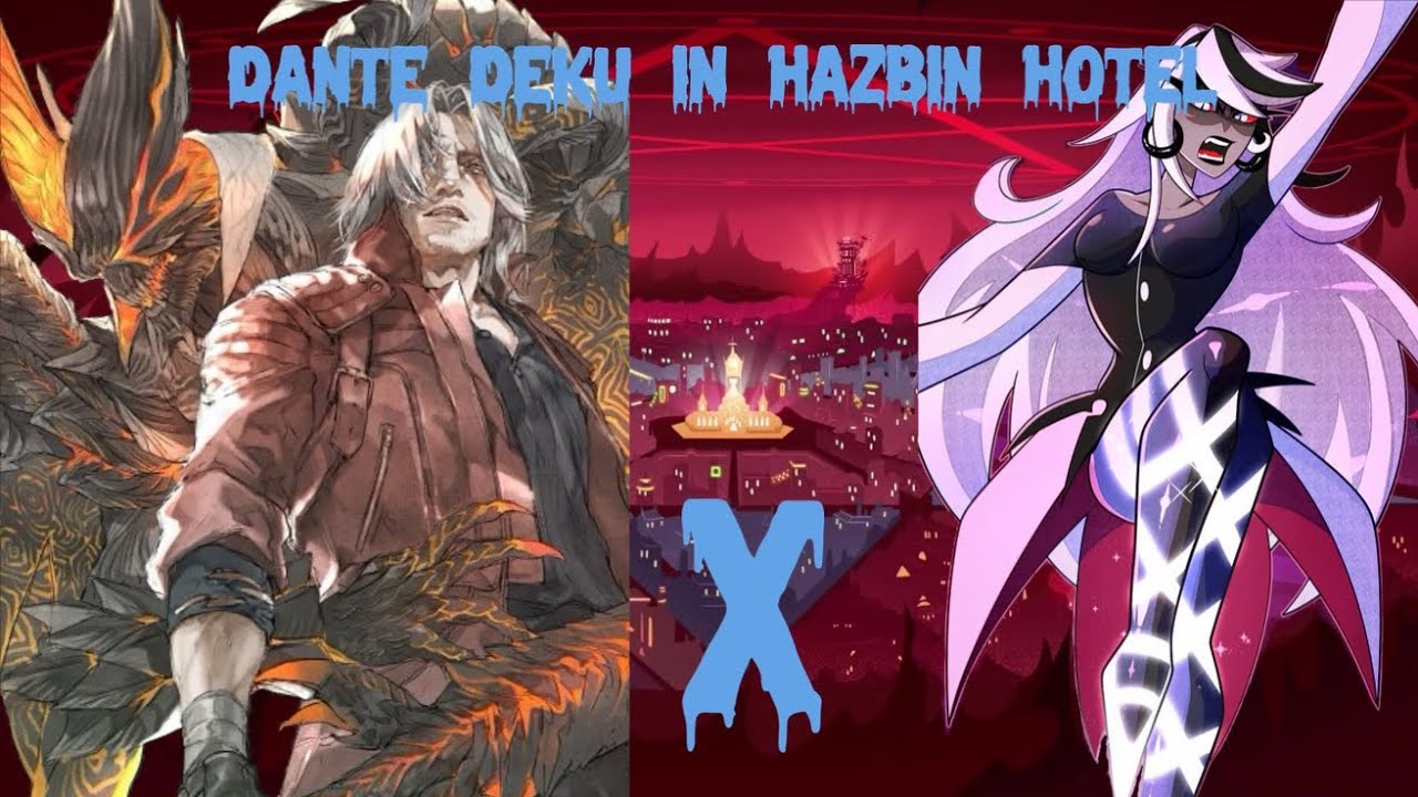 Dante Deku in Hazbin Hotel \\ Ep. 1 \\ Life, Death, Life and Banishment